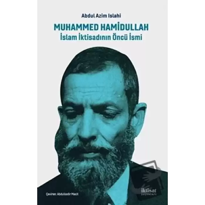 Muhammed Hamidullah İslam İktisadının Öncü İsmi