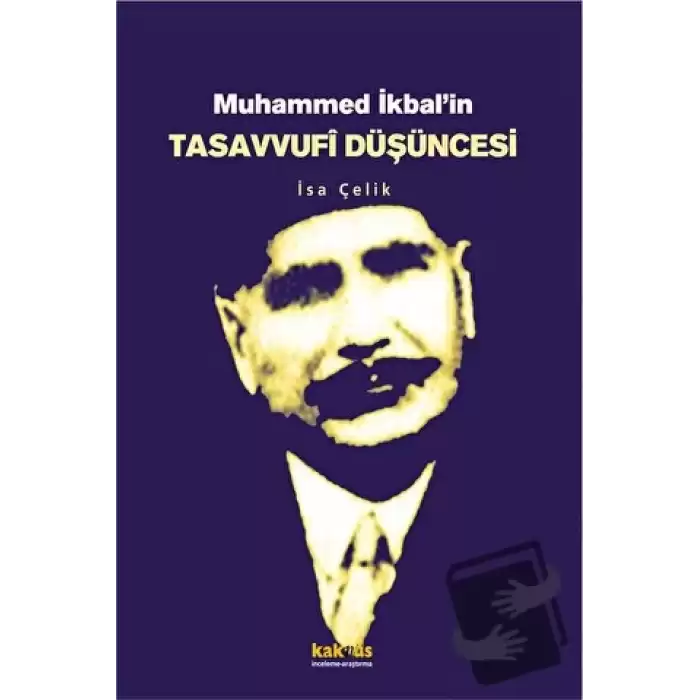 Muhammed İkbal’in Tasavvufi Düşüncesi