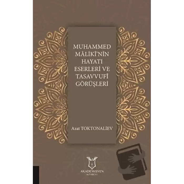 Muhammed Malikinin Hayatı Eserleri ve Tasavvufi Görüşleri