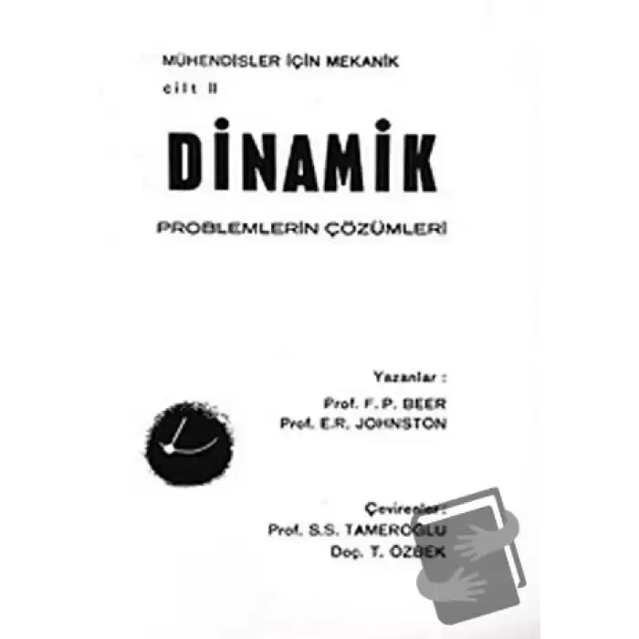 Mühendisler İçin Mekanik Cilt: 2 - Dinamik (Problemlerin Çözümleri)