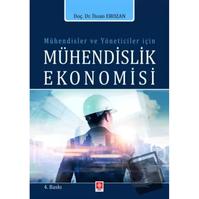 Mühendisler ve Yöneticiler İçin Mühendislik Ekonomisi