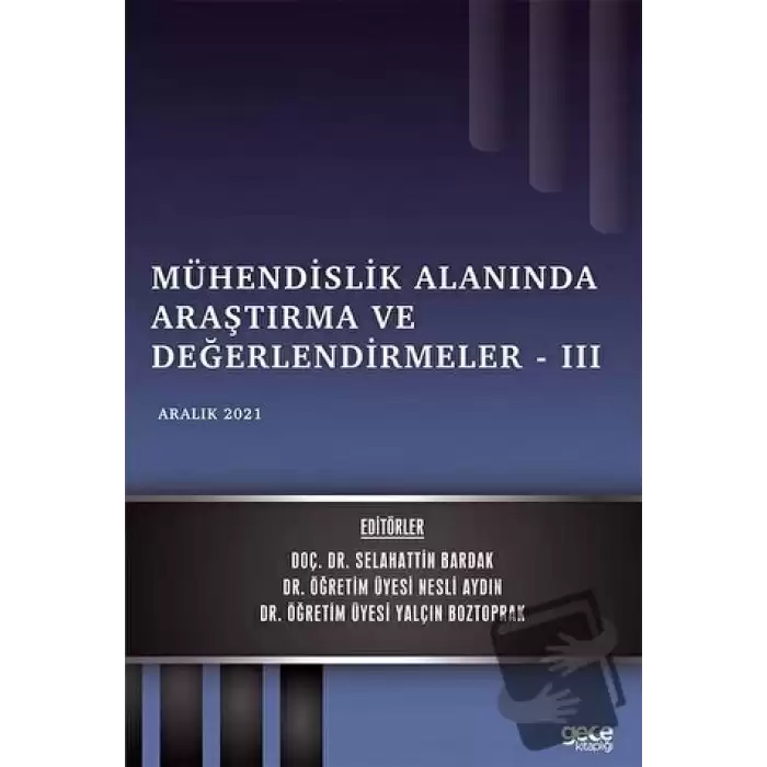 Mühendislik Alanında Araştırma ve Değerlendirmeler - 3