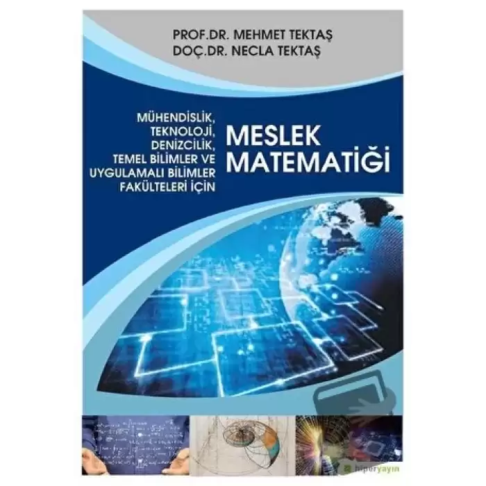 Mühendislik, Teknoloji, Denizcilik, Temel Bilimler ve Uygulamalı Bilim Fakülteleri İçin Meslek Matematiği