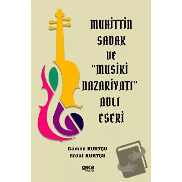 Muhittin Sadak ve Musiki Nazariyatı Adlı Eseri