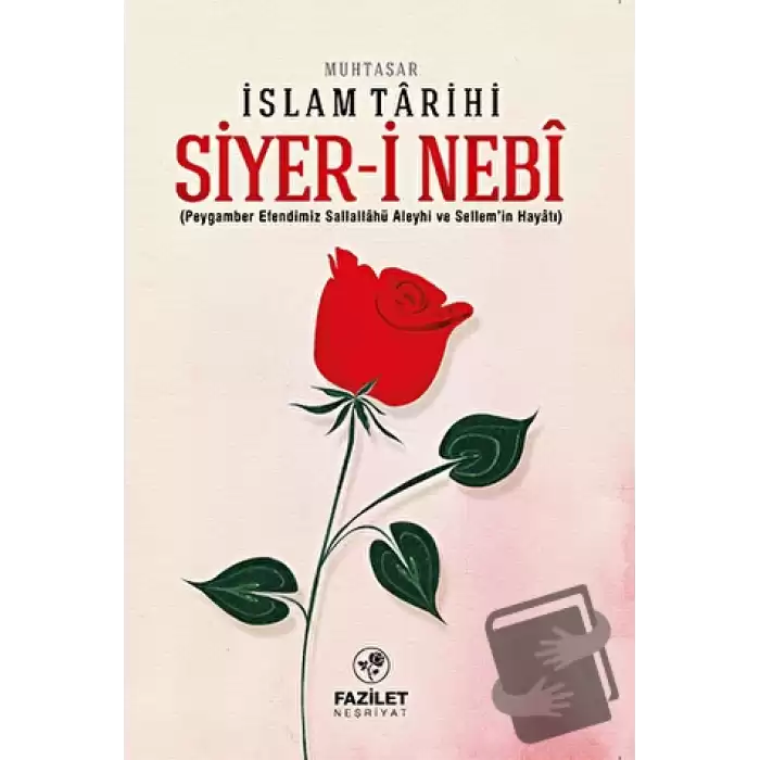 Muhtasar İslam Tarihi: Siyer-i Nebi