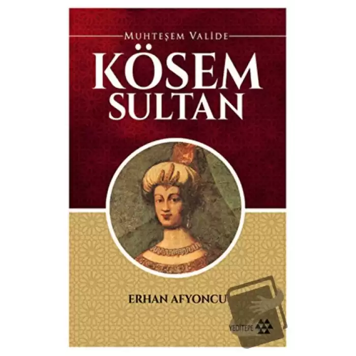 Muhteşem Valide Kösem Sultan