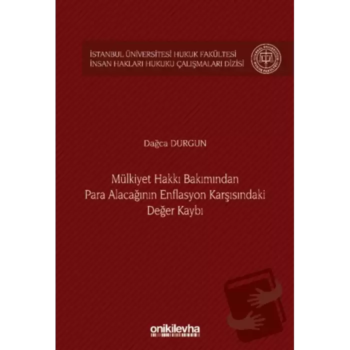 Mülkiyet Hakkı Bakımından Para Alacağının Enflasyon Karşısındaki Değer Kaybı (Ciltli)