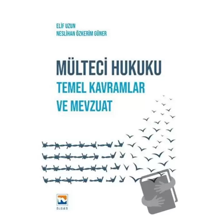 Mülteci Hukuku - Temel Kavramlar ve Mevzuat