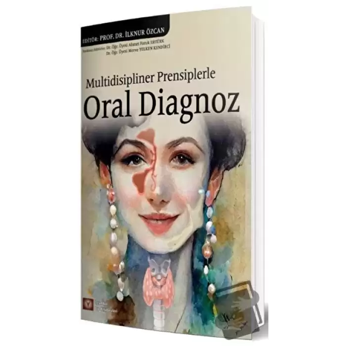 Multidisipliner Prensiplerle Oral Diagnoz