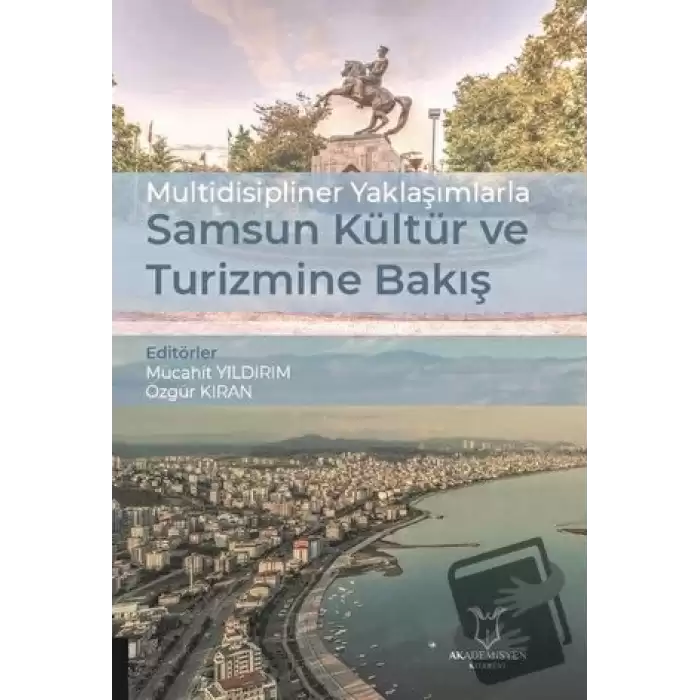 Multidisipliner Yaklaşımlarla Samsun Kültür ve Turizmine Bakış