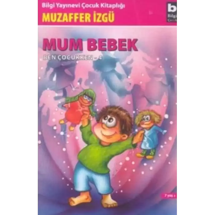 Mum Bebek - Ben Çocukken 4