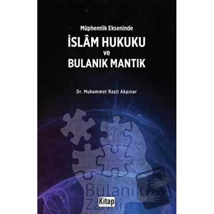 Müphemlik Ekseninde İslam Hukuku ve Bulanık Mantık