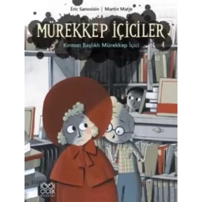 Mürekkep İçiciler Cilt 4 - Kırmızı Başlıklı Mürekkep İçici