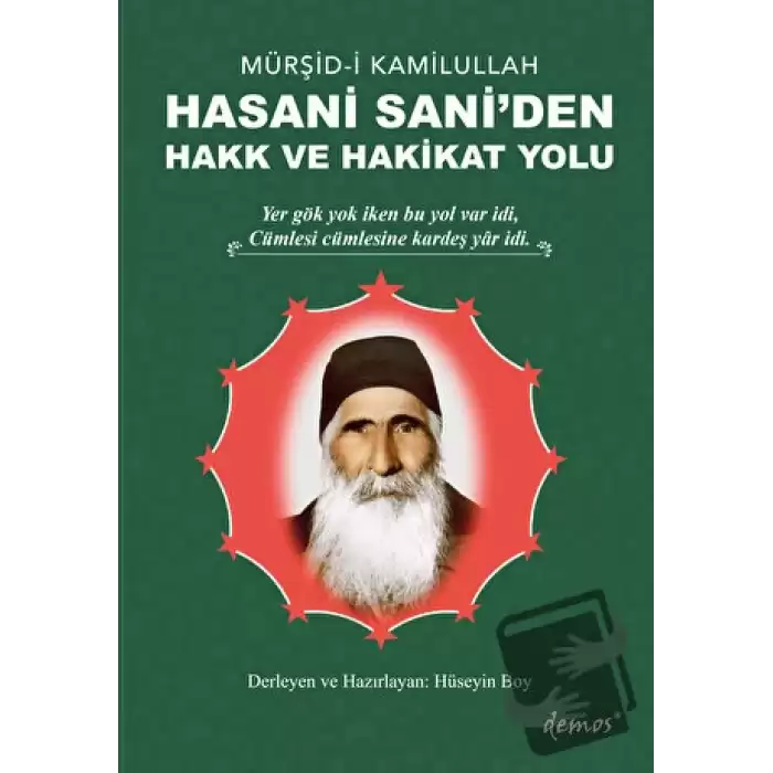 Mürşid-i Kamilullah Hasani Saniden Hakk ve Hakikat Yolu