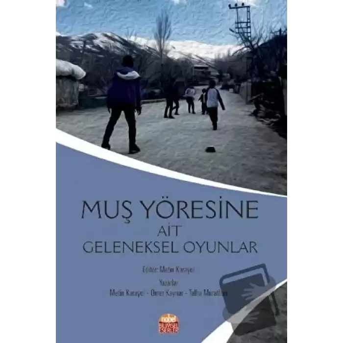 Muş Yöresine Ait Geleneksel Oyunlar