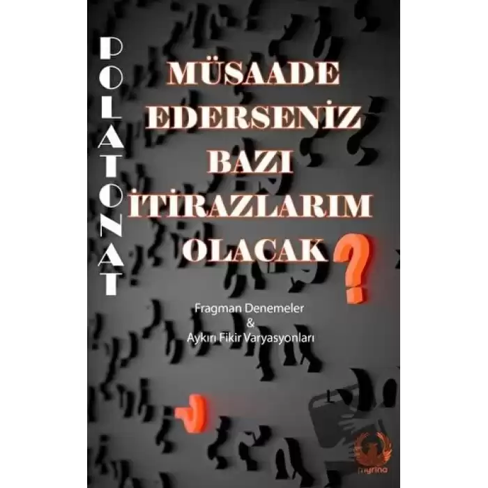 Müsaade Ederseniz Bazı İtirazlarım Olacak