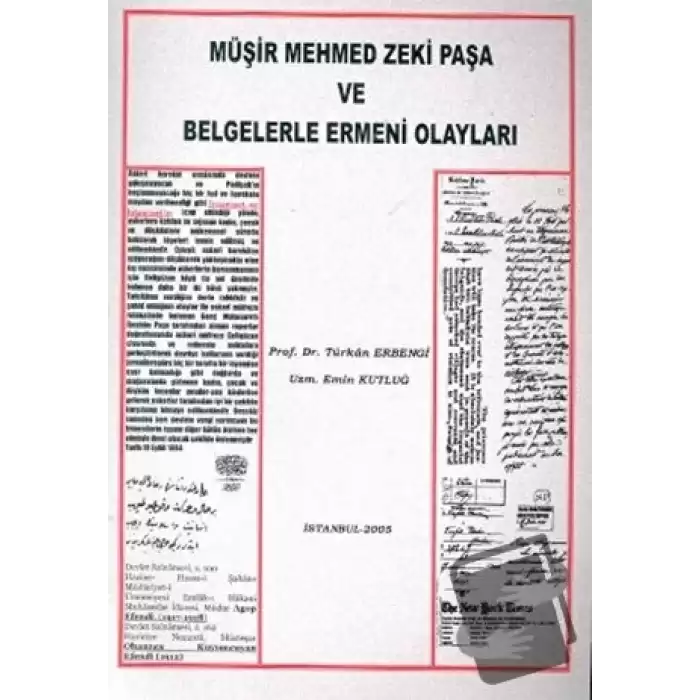 Müşir Mehmed Zeki Paşa ve Belgelerle Ermeni Olayları