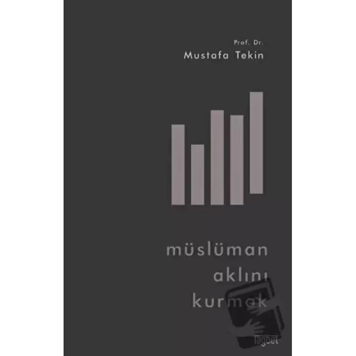 Müslüman Aklını Kurmak