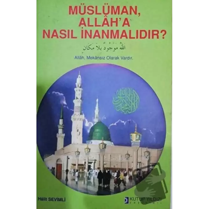 Müslüman Allah’a Nasıl İnanmalıdır?