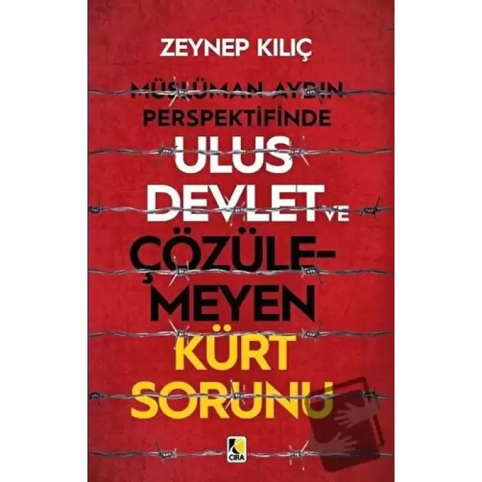 Müslüman Aydın Perspektifinde Ulus Devlet ve Çözülemeyen Kürt Sorunu