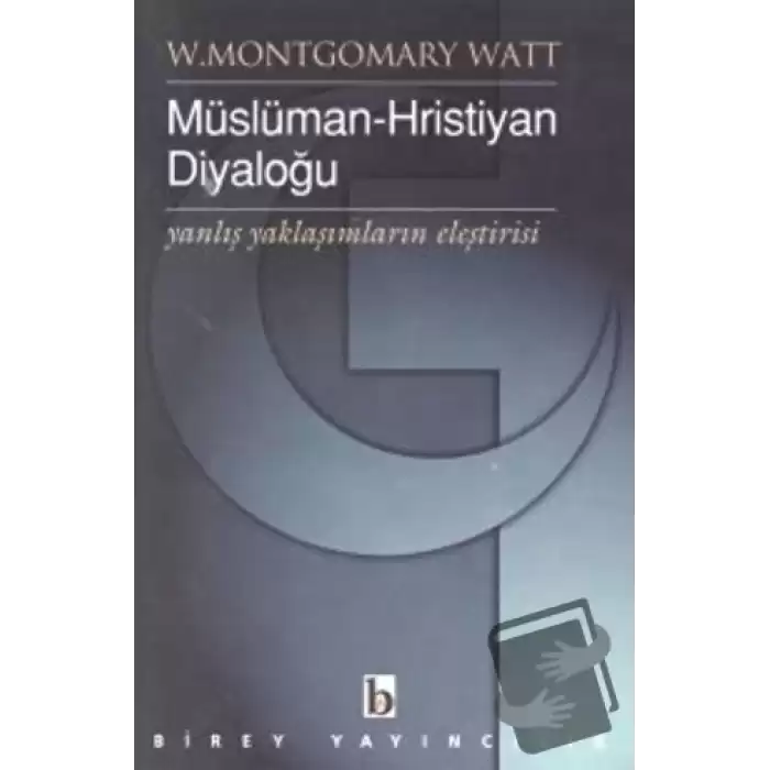 Müslüman-Hristiyan Diyaloğu Yanlış Yaklaşımların Eleştirisi