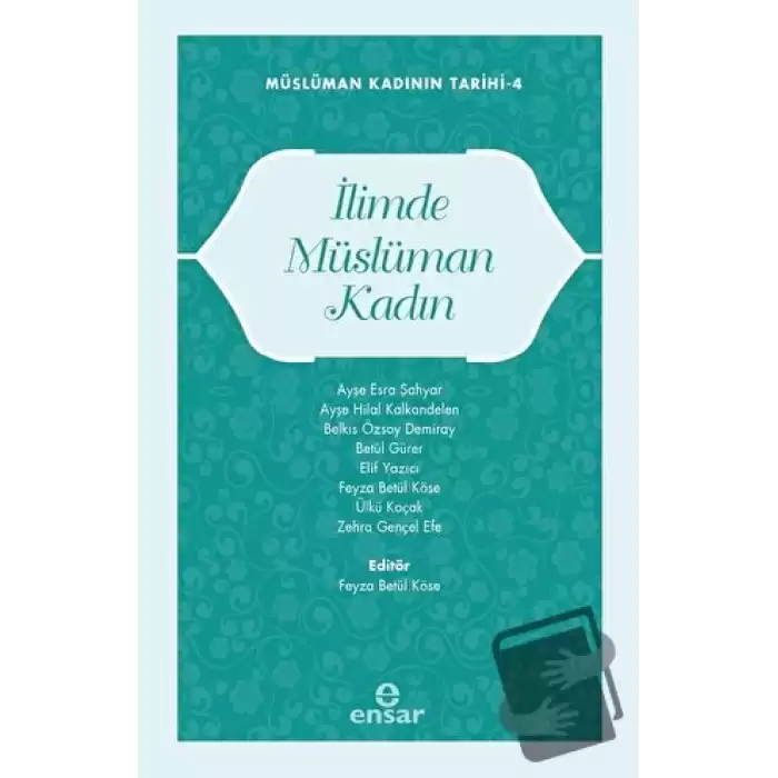 Müslüman Kadının Tarihi 4 - İlimde Müslüman Kadın