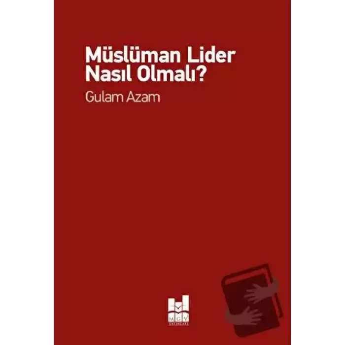 Müslüman Lider Nasıl Olmalı?