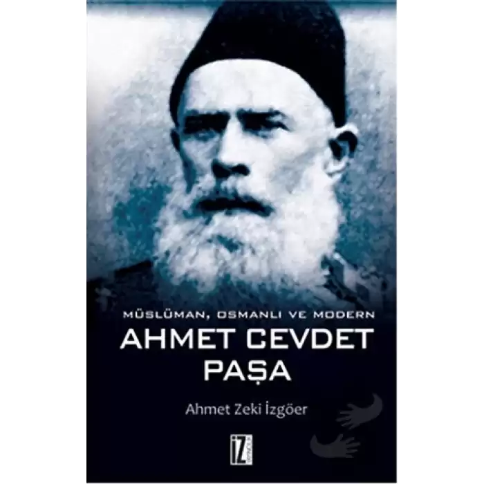 Müslüman, Osmanlı ve Modern Ahmet Cevdet Paşa