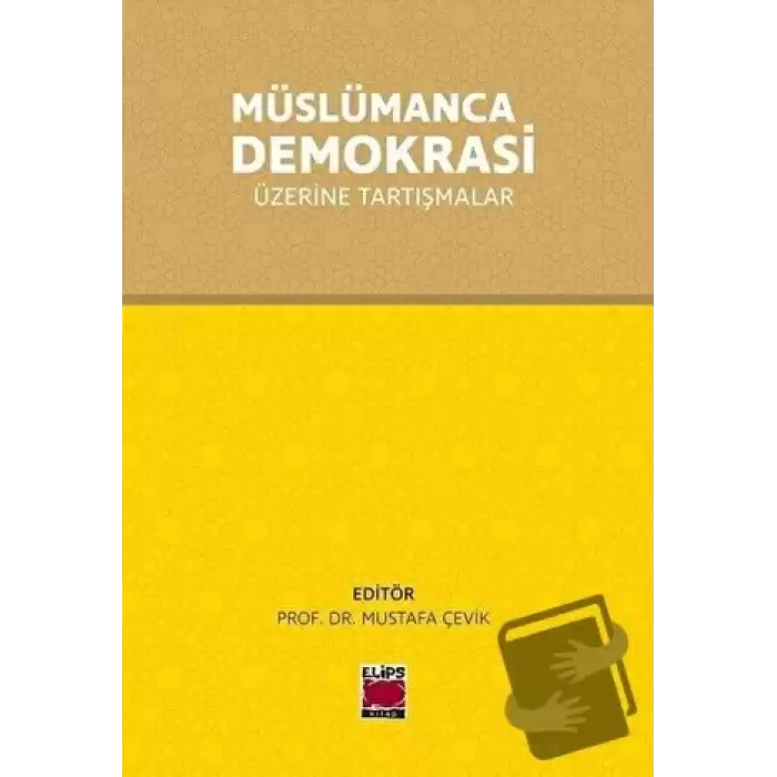 Müslümanca Demokrasi Üzerine Tartışmalar