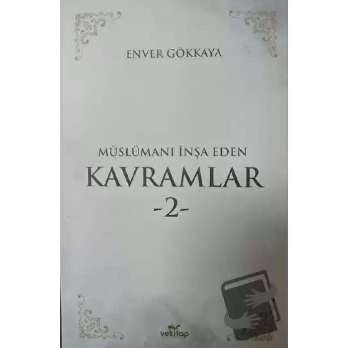 Müslümanı İnşa Eden Kavramlar 2