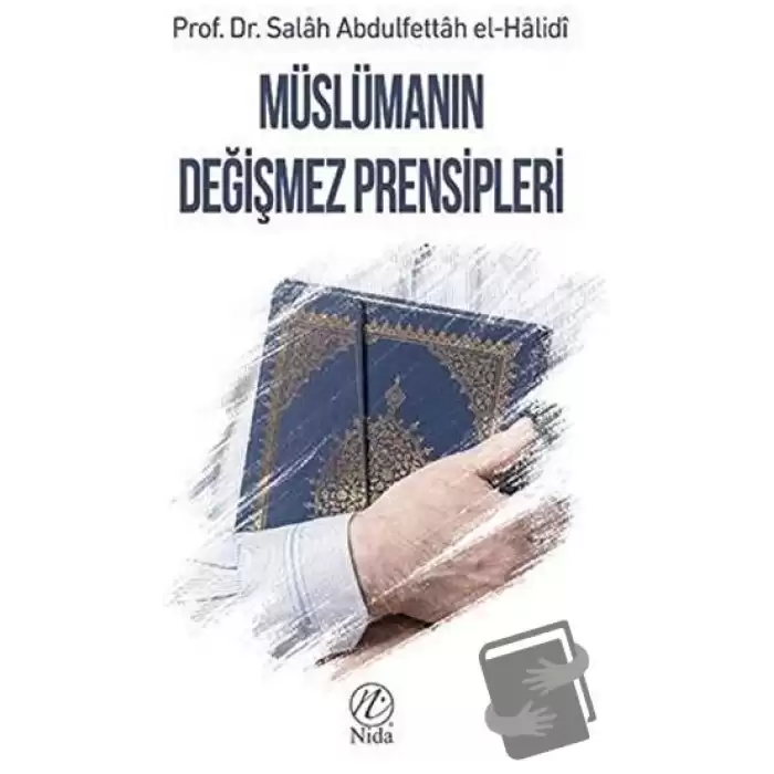 Müslümanın Değişmez Prensipleri