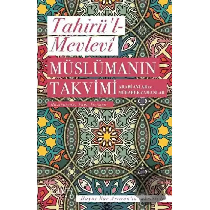 Müslümanın Takvimi - Arabi Aylar ve Mübarek Zamanlar