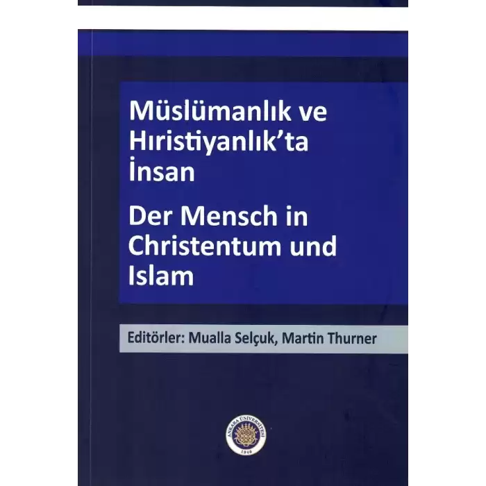 Müslümanlık ve Hıristiyanlık’ta İnsan / Der Mensch in Christentum und Islam