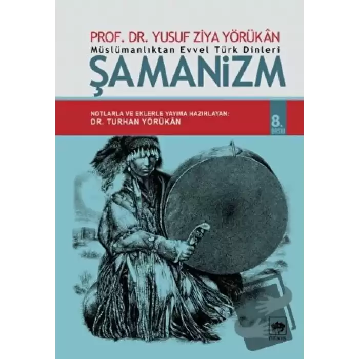 Müslümanlıktan Evvel Türk Dinleri: Şamanizm