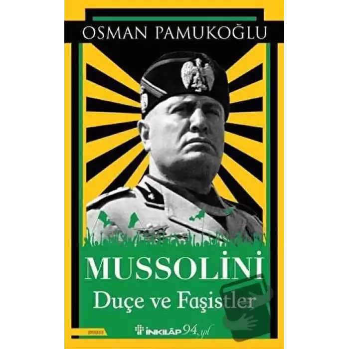 Mussolini  Duçe ve Faşistler