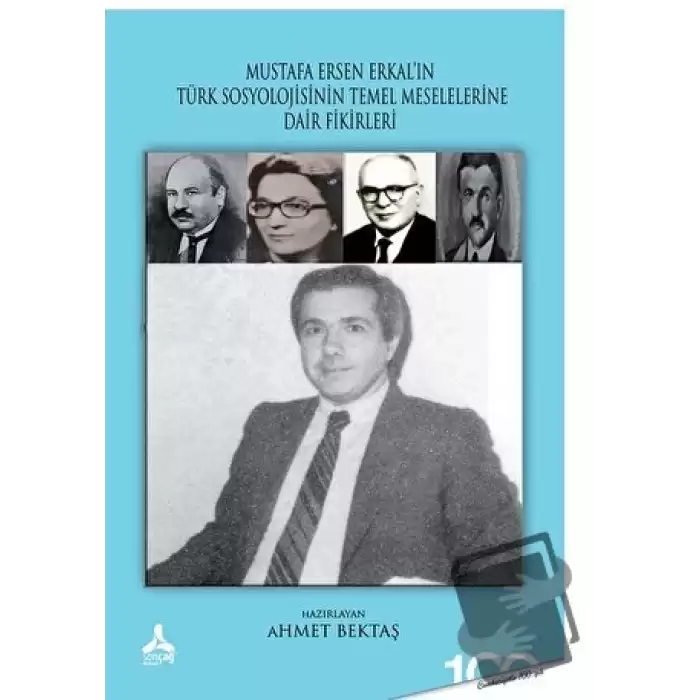 Mustafa Ersen Erkal’ın Türk Toplumunun Sosyolojik Meselelerine Dair Fikirleri