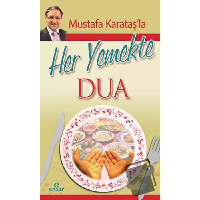 Mustafa Karataşla Her Yemekte Dua