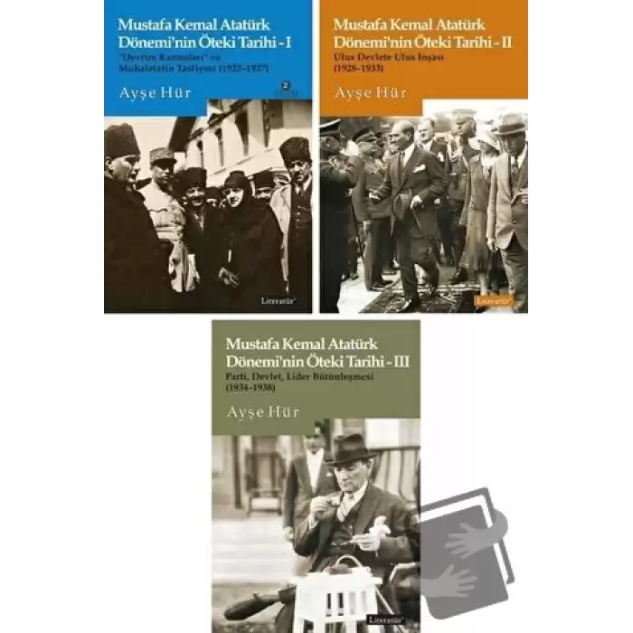 Mustafa Kemal Atatürk Dönemi’nin Öteki Tarihi Seti (3 Kitap Set)