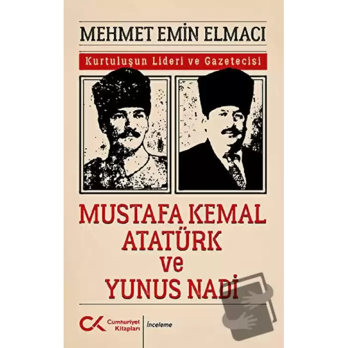 Mustafa Kemal Atatürk ve Yunus Nadi