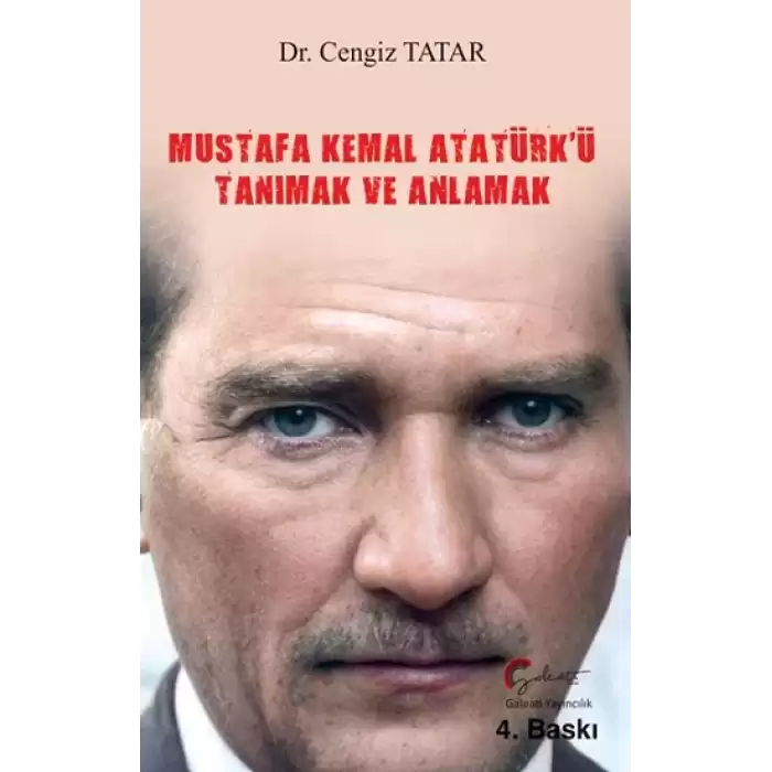 Mustafa Kemal Atatürk’ü Tanımak ve Anlamak