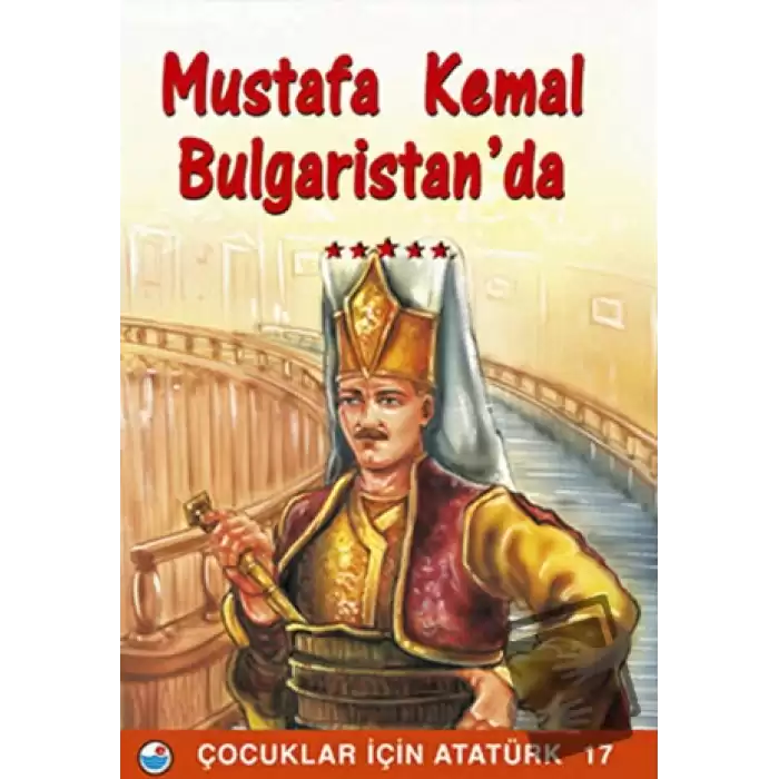 Mustafa Kemal Bulgaristan’da