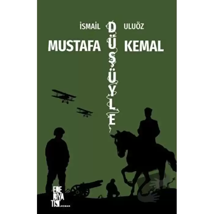 Mustafa Kemal Düşüyle