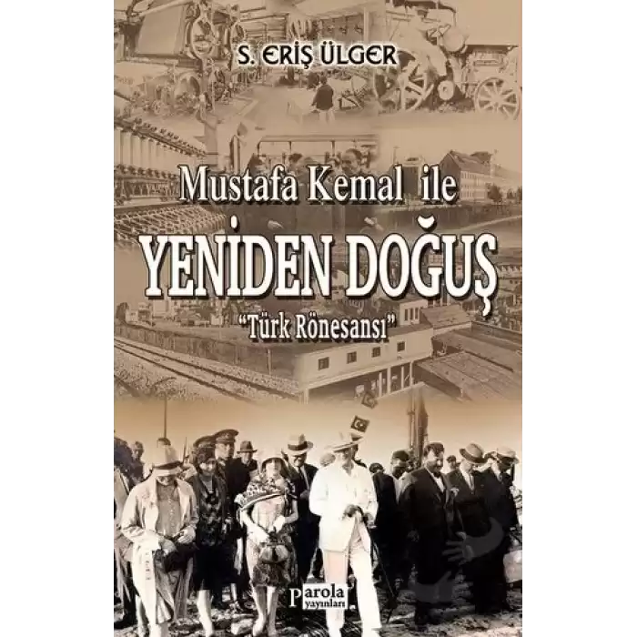 Mustafa Kemal İle Yeniden Doğuş