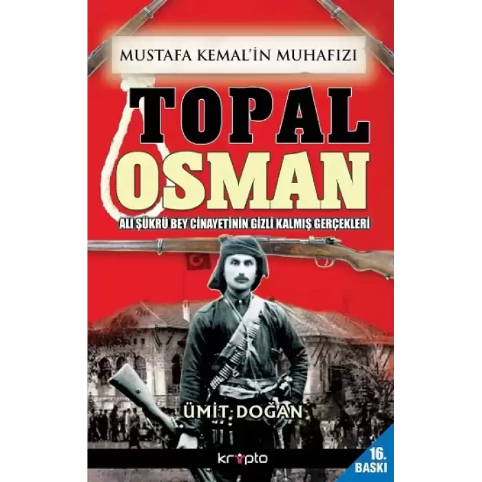 Mustafa Kemalin Muhafızı Topal Osman