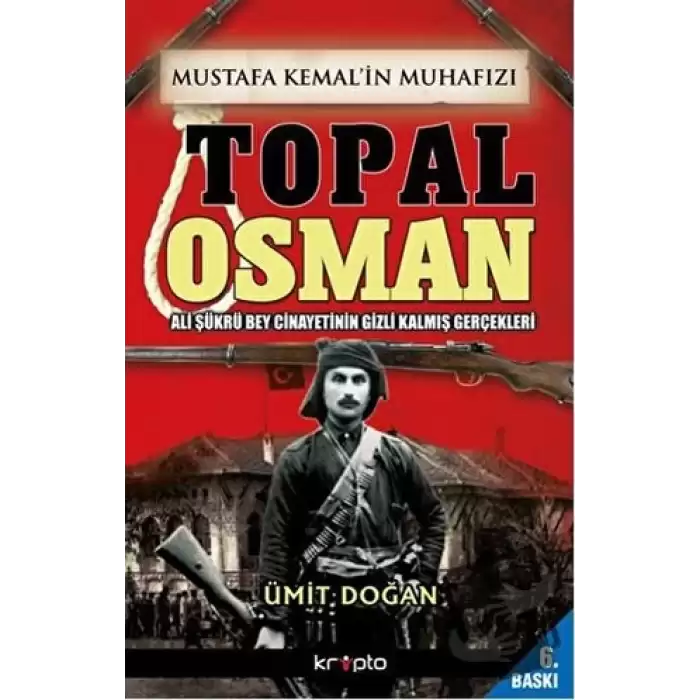 Mustafa Kemalin Muhafızı Topal Osman