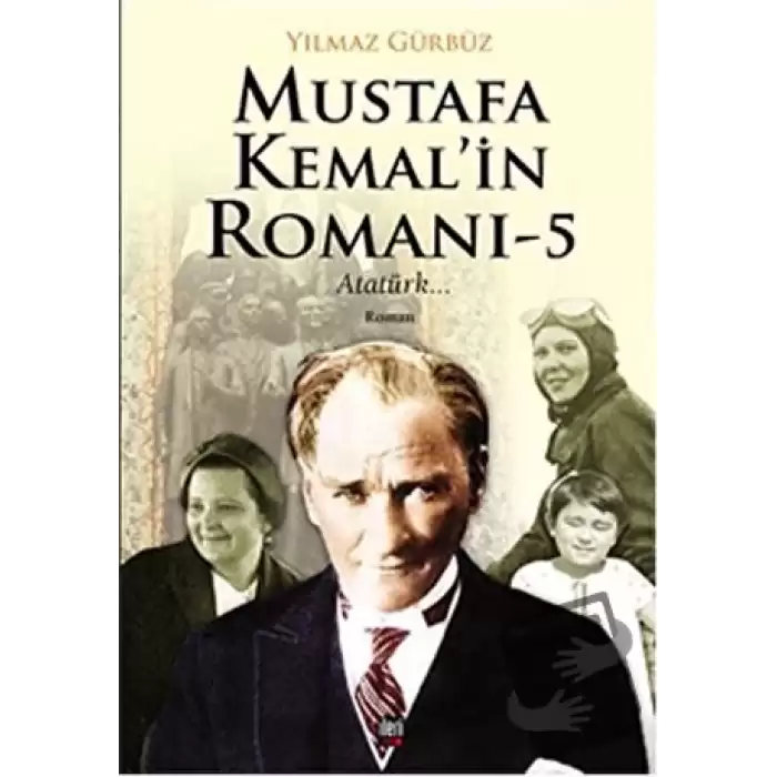 Mustafa Kemalin Romanı - 5