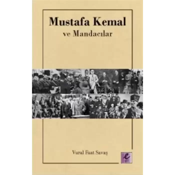 Mustafa Kemal ve Mandacılar