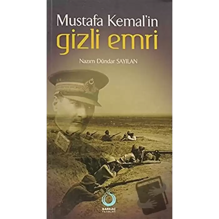 Mustafa Kemal’in Gizli Emri