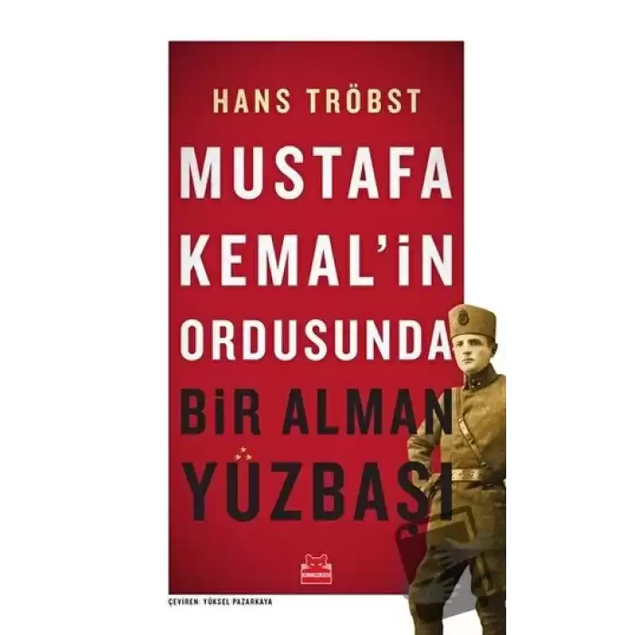 Mustafa Kemal’in Ordusunda Bir Alman Yüzbaşı