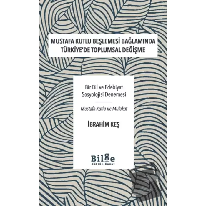 Mustafa Kutlu Beşlemesi Bağlamında Türkiyede Toplumsal Değişme